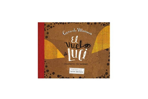 Book cover of El Vuelo de Luci Cuaderno de Tareas with an illustration of two yellow leaves on either side of the title with dark brown spots around the boarder, as well as an eye drawn inside the o of the word  vuelo.