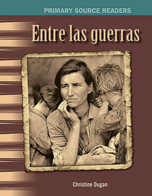 Book cover of Entre las Guerras with a photograph of a tired mother and two kids laying on her.