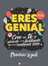 Book cover of Eres Genial with the title of the book in the ceter with little illlustrations of a fist, a pingpong ball and paddle, a lightbulb, a pencil, headphones, and a lightening bolt.