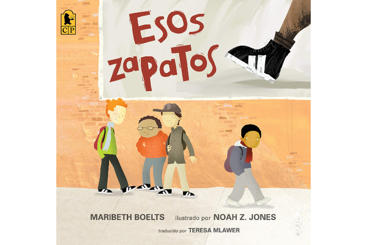 Book cover of Esos Zapatos with an illustration of three boys in a group standing in front of a poster for shoes while wearing the shoes that are advertised, and one lonely boy walking past wearing plain white shoes.