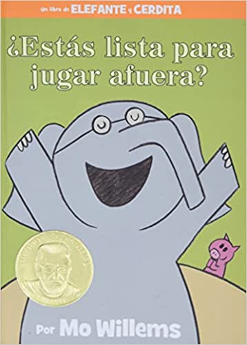 Book cover of Estas Lista para Jugar Afuera with an illustration of an elephant cheering.