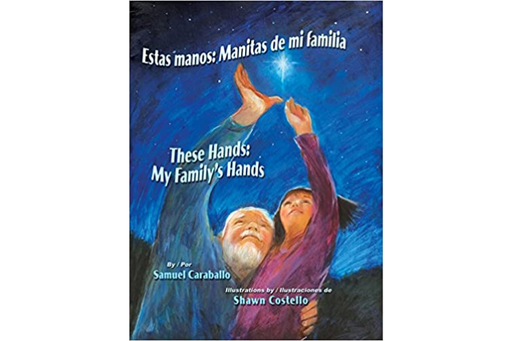 Book cover of Estas Manos Manitas de mi Familia with an illustration of a grandpa and granddaughter reaching for a star.