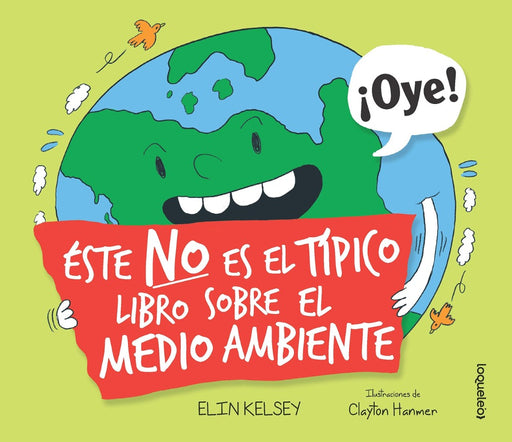 Book cover of Este no es le Tipico Libro Sobre el Medio Ambiente with an illustration of the earth holding a red paper.