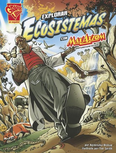 Book cover of Explorar Ecosistemas con Max Axiom, Supercientifico with an illustration of a  man walking through nature.