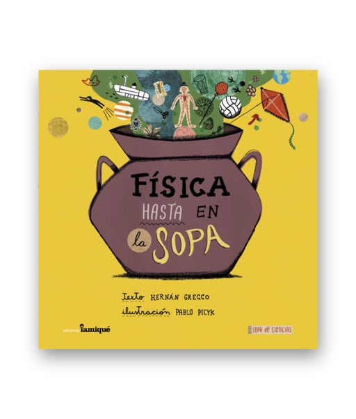 Book cover of Fiscia Hasta en la Sopa with an illustration of random things falling into a pot, such as a submarine, a balloon, a kite, a volleyball for example.