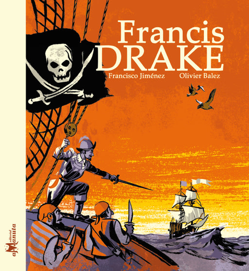 Book cover of Francis Drake with an illustration of  pirates watching a boat.