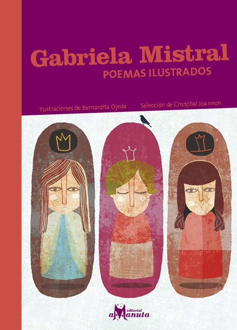 Book cover of Gabriela Mistral Poemas Ilustrados with an illustration of three people.