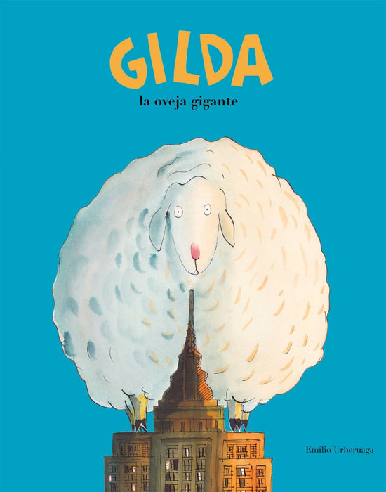 Book cover of Gilda la Oveja Gigante with an illustration of a giant sheep standing on top of a building.