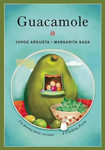Book cover of Guacamole un Poema Para Cocinar with an illustration of a family in an avocado.