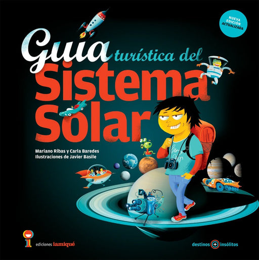 Book cover of Guia Turistica del Sistema Solar with an illustration of a space guy walking on a planet ring.