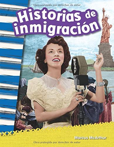 Book cover of Historias de Inmigracion with a photograph a girl with the statue of liberty behind her.