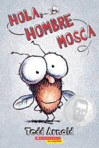 Book cover of Hola, Hombre Mosca with an illustration of  a fly.