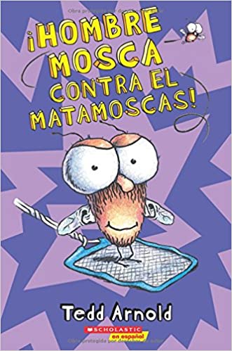 Book cover of Hobre Mosca Contra el Matamoscas with an illustration of a fly jumping on a swatter.