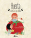 Book cover of Huerta Cosecha lo que Siembras with an illustration of two children, one sitting on a tomato, one is standing.