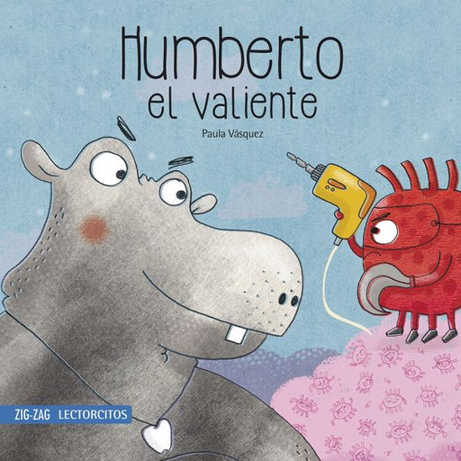 Book cover of Humberto el Valiente with an illustration of Humberto the hippo  and a germ.