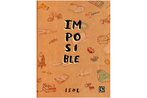 Book cover of Imposible with illustrations of a bunch of different childrens toys, such as a toy car, rubber duck, a xylephone, a slinky, and a toy rocket.