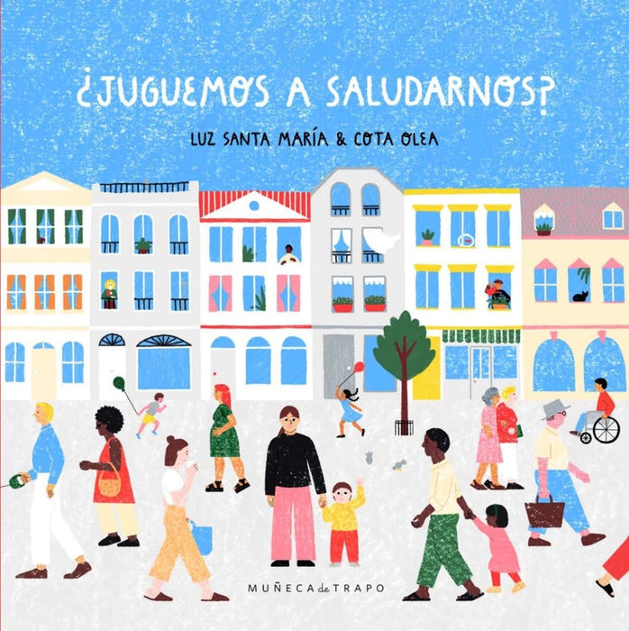 Book cover of Juguemos a Saludarnos with an illustration of different people walking around with buildings behind them.