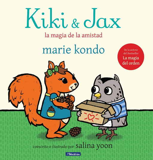 Book cover of Kiki and Jax la Magia de la Amistad with an illustration of a squirrel and an owl working together.