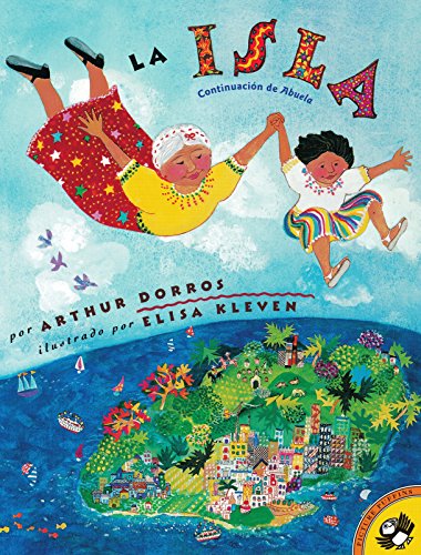 Book cover of La Isla with an illustration of a grandmother and grandchild flying in the sky above an island in the middle of the ocean.