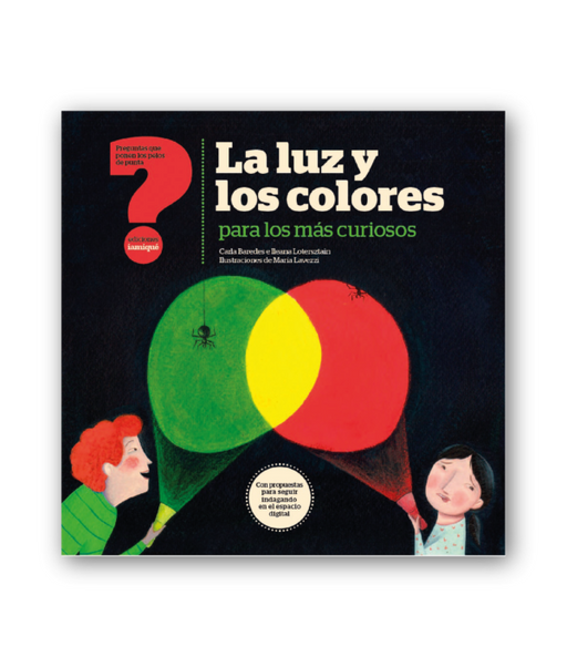 Book cover of La Luz y Colores para los mas Curiosos with an illustration of two kids using flashlights to make colors.