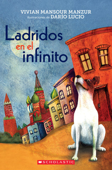 Book cover of Ladridos en el Infinito with an  illustration of a dog in town.