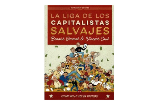 Book cover of La Liga de los Capitalistas Salvajes with an illustration of a bunch of different people in a pile with Steve Jobs being at the top with dollar bills falling from above.