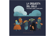 Book cover of La Orquesta del Cielo with an illustration of creatures under a cloud.