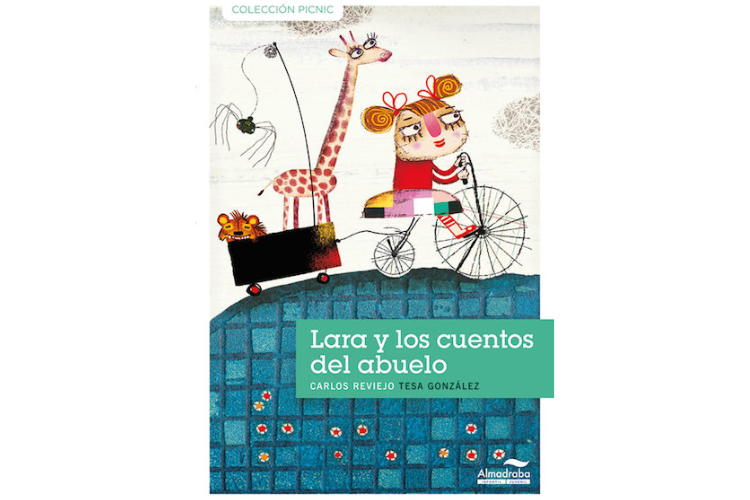Book cover of Lara y los Cuentos del Abuelo with an illustration of a girl riding a bike and pulling a tiger, a giraffe, and a spider in a wagon along behind her.