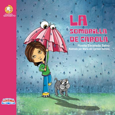 Book cover of La Sombrilla de Carola with an illustration of a girl covering herself with an umbrella.
