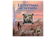 Book cover of La Tortuga de Verano with a photograph of a baby turtle overlaying an illustration of two people at the beach.