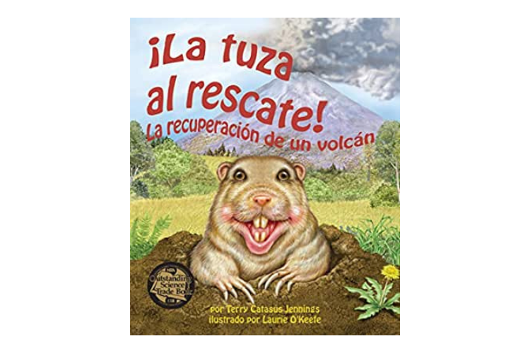 Book cover of La Tuza al Rescate la Recuperacion de un Volcan with an illustration of  a gopher coming out of the ground.