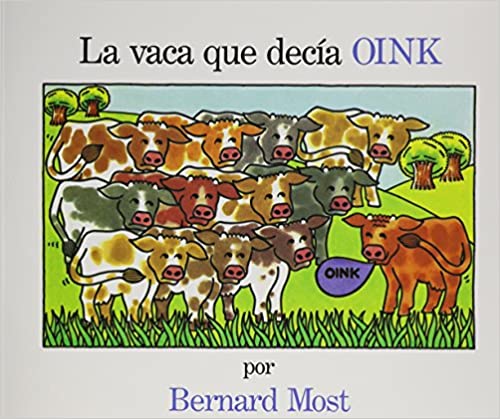 Book cover of La Vaca que Decia Oink a bunch of cows and one cow has a speech bubble that says oink.