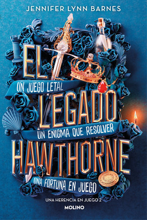 Book cover of Legado Hawthorne/The Hawthorne Legacy with an illustration of the title on top of a bouquet of blue roses.