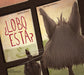 Book cover of Lobo Esta with an illustration of an animal drawing a smiley face in the fog of a window.