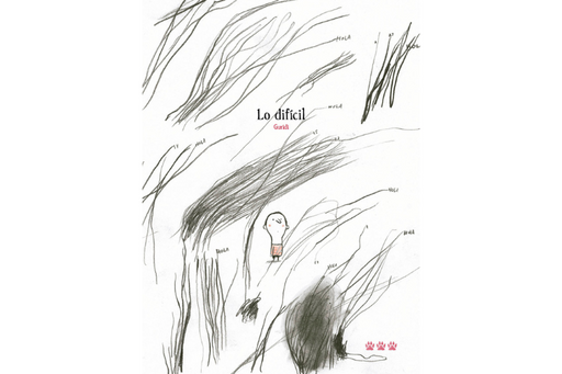 Book cover of Lo Dificil with an illustration of a person standing amid scribbles.