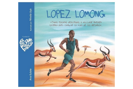 Book cover of Lopez Lomong Todos Estamos Destinados a Ultilizar Nuestro Telentro para Cambiar La Vida de las Personas with an illustration of a man running in the desert with two antelopes.