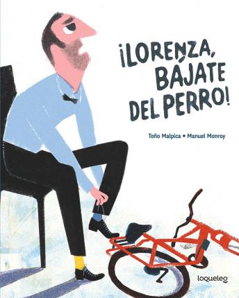 Book cover of Lorenza Bajate del Perro with an illustration of  a man sitting in a chair and a fallen bicycle at his feet. 