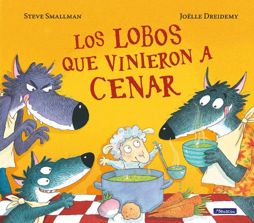 Book cover of Los Lobos que Vinieron a Cenar with an illustration of wolves eating soup served by a sheep.
