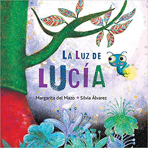 Book cover of La Luz de Lucia with an illustration of a little lightening bug.
