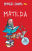 Book cover of Matilda with an illustration of a girl standing on a stack of books reading a book to a group of children behind her.