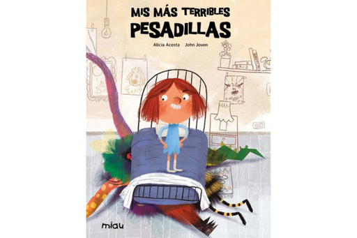 Book cover of Mis Mas Terribles Pesadillas with an illustration of a girl standing on her bed with monsters under it.
