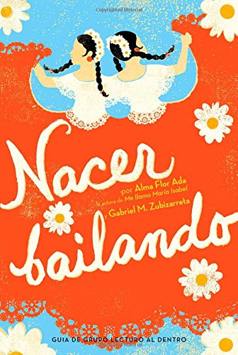 Book cover of Nacer Bailando with an illustration of two Flamenco dancers and seven daisy's.