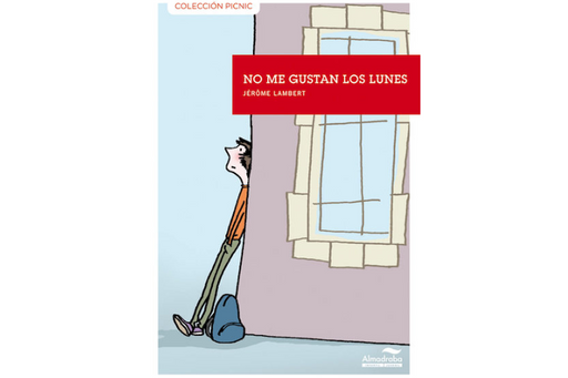 Book cover of No me Gustan los Lunes with an illustration of a boy leaning against a building.