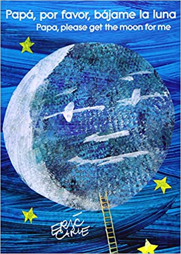 Book cover of Papa, por Favor, Bajame la Luna with an illustration of a moon appearing to have a face.