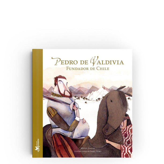 Book cover of Pedro de Validiva, Fundador de Chile with an illustration of Pedro on a horse.