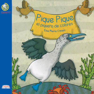Book cover of Pique Pique, el Piquero de Colores with an illustration of a bird and other creatures.
