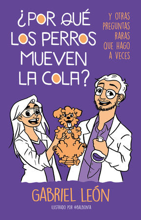 Book cover of Por Que Los Perros Mueven la Cola two doctors with a dog.