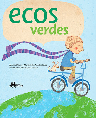 Book cover of Ecos Verdes with an illustration of a boy with a dog on the back of his bicycle, riding on top of the world.