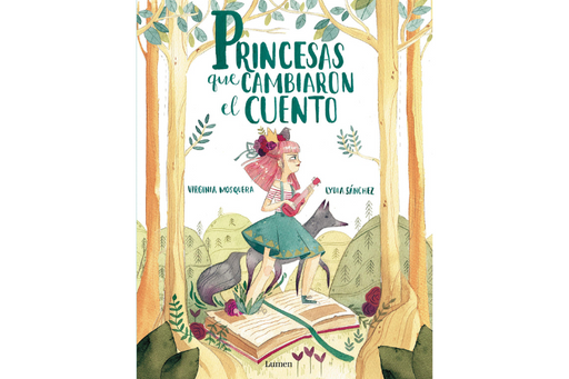 Book cover of Princesas que Cambiaron el Cuento/Princesses that Changed the Fairy Tale with an illustration of a girl playing an instrument, stepping out from a book.