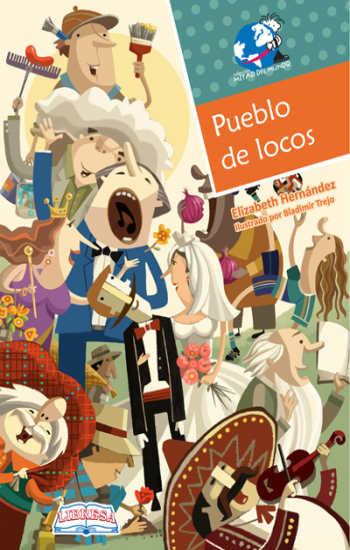 Book cover of Pueblo de Locos with illustrations of a bunch of people making noise.